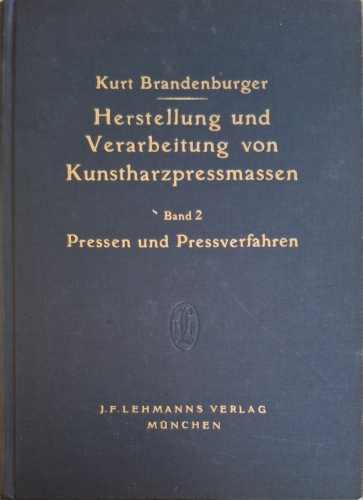 Herstellung und Verarbeitung von Kunstharzpressmassen. Band 2 (182810261543) - Kurt Brandenburger