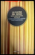 La cucina del senso. Gusto significazione testualita a cura di gianfranco marrone e alice giannitrapani - Книги