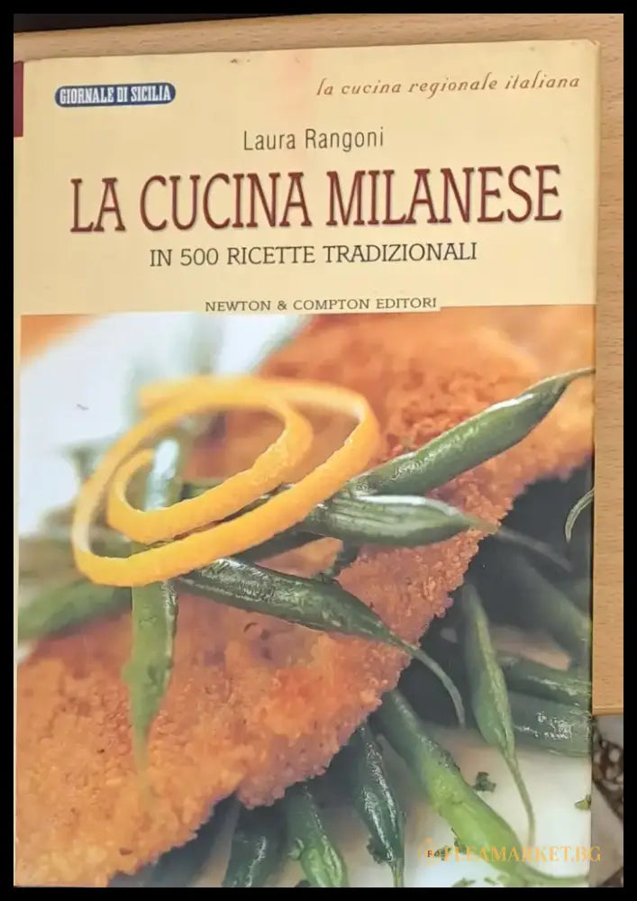 La cucina milanese - In 500 ricette tradizionali - Книги