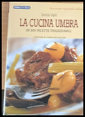 La cucina umbra - In 300 ricette tradizionali - Книги