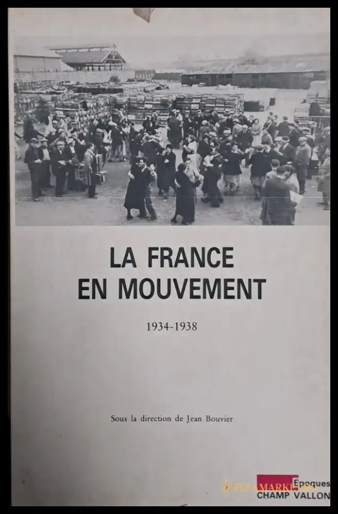 La France En Mouvement 1934-1938 - Книги