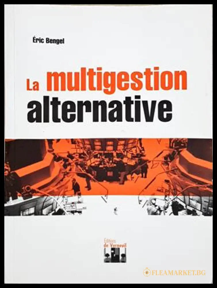 La multigestion alternative - Éric Bengel