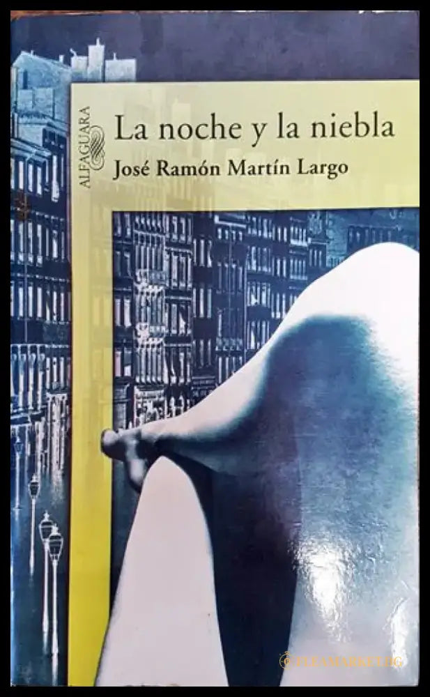 La noche y la niebla - José Ramón Martín Largo - Книга
