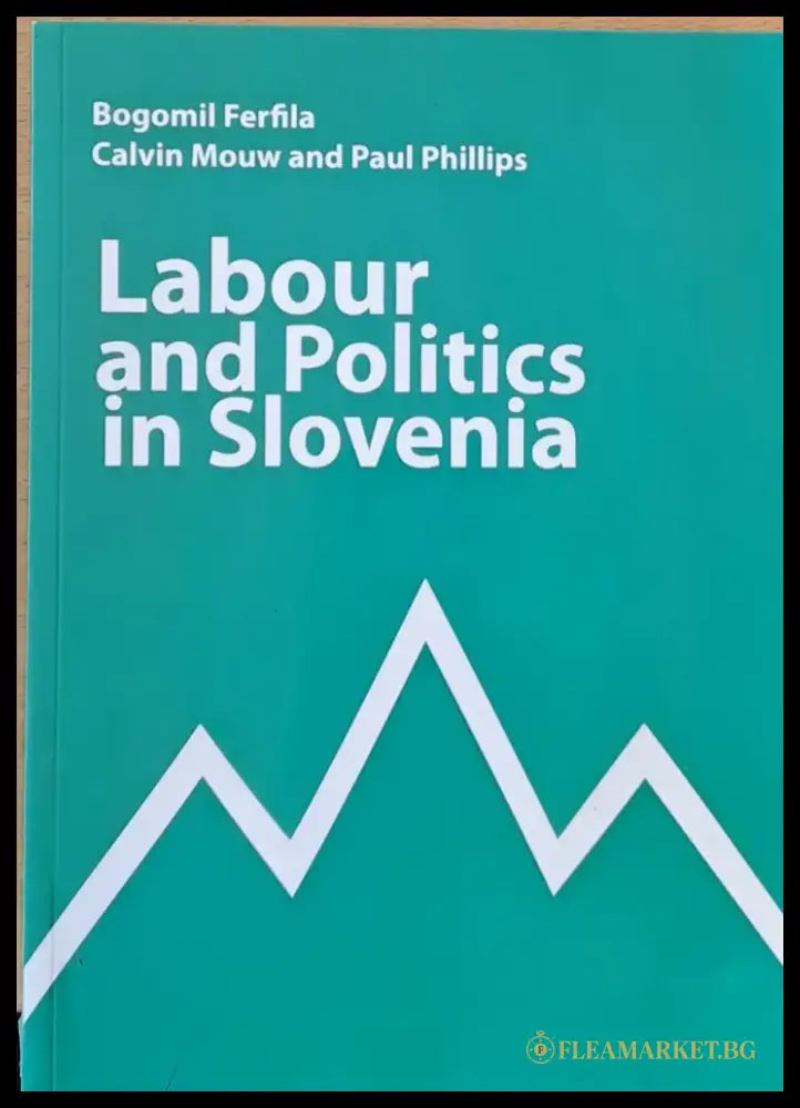 Labour and Politics in Slovenia - Книги