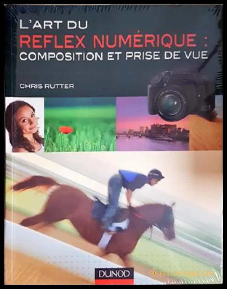L'art du reflex numérique - Chris Rutter