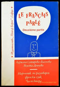 Le francais parle. Premiere partie. Част 2 - Книги