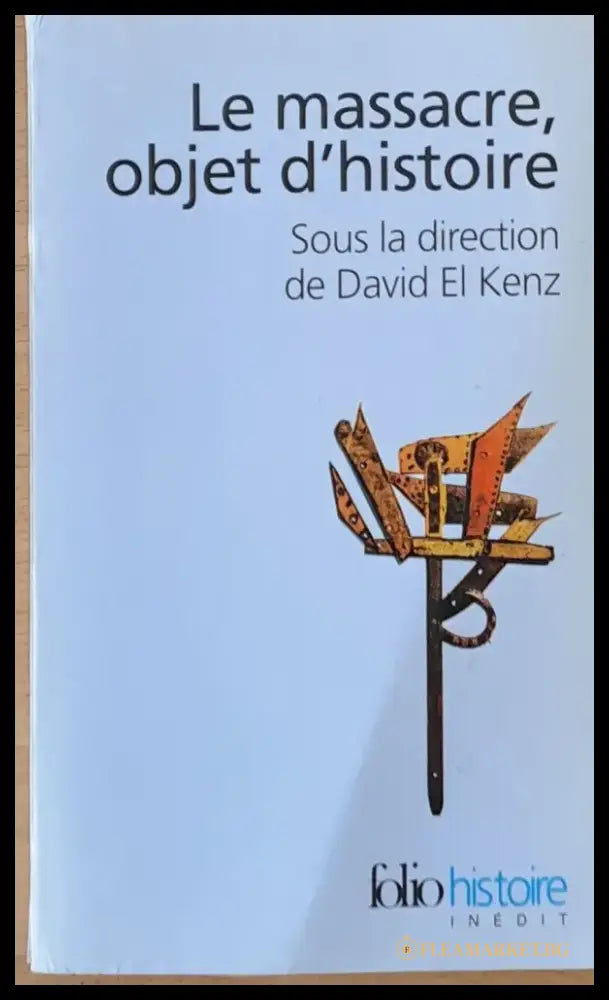 Le massacre objet d’histoire - Книги