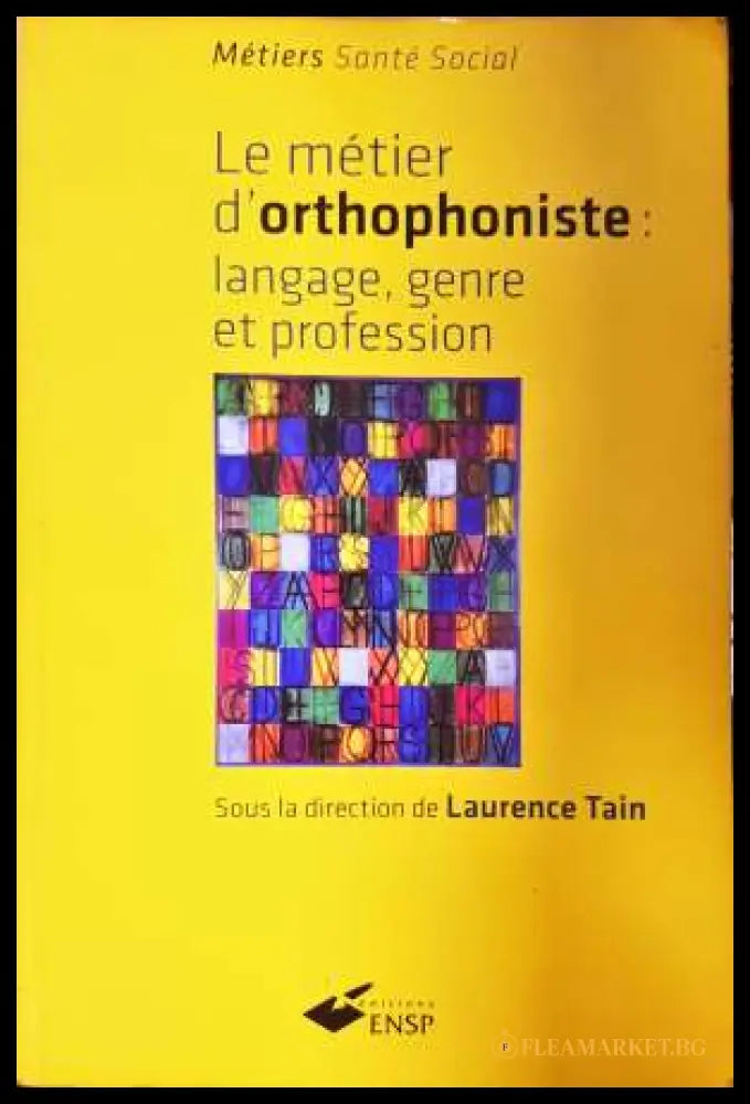 Le métier d’orthophoniste: Langage genre et profession (331906261534) - Laurence Tain - Книга