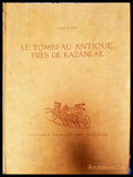 Le tombeau antique pres de Kazanlak. Vol. 1 - Книги