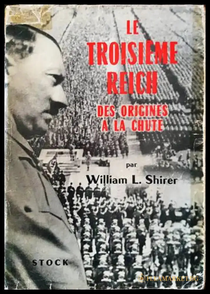 Le troisième reich des origines à la chute - Книги