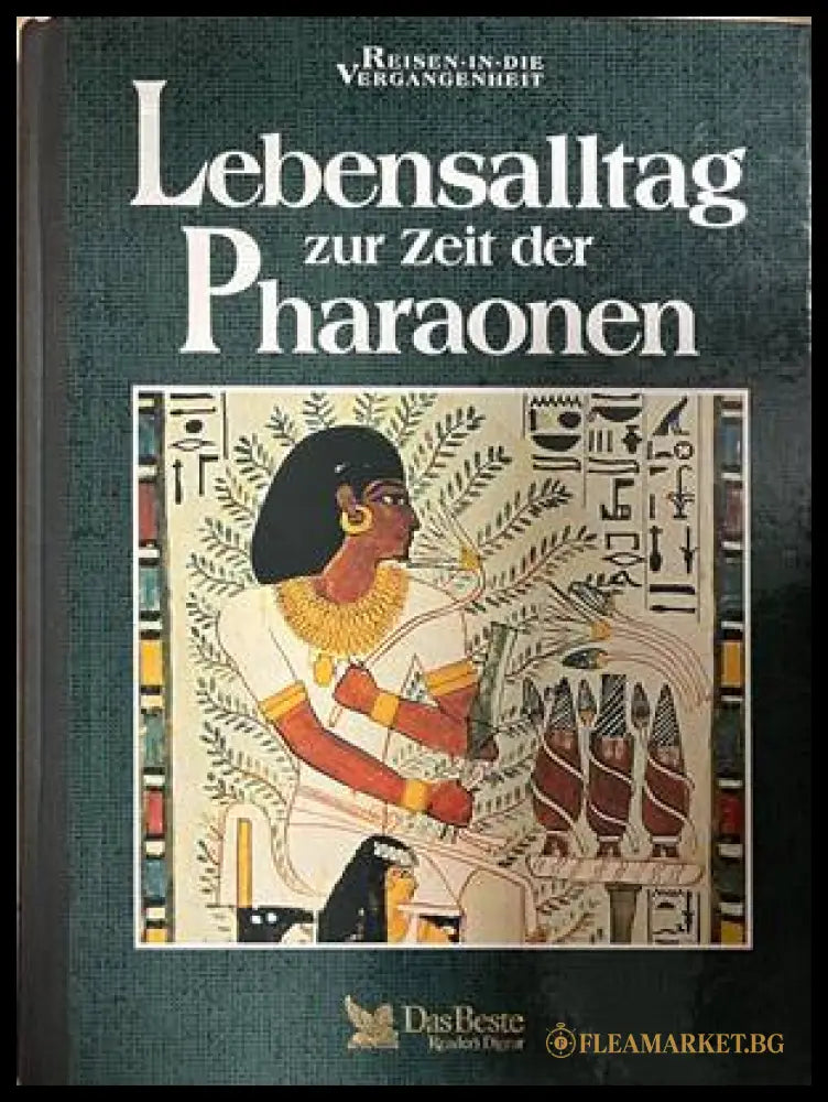 Lebensalltag zur Zeit der Pharaonen