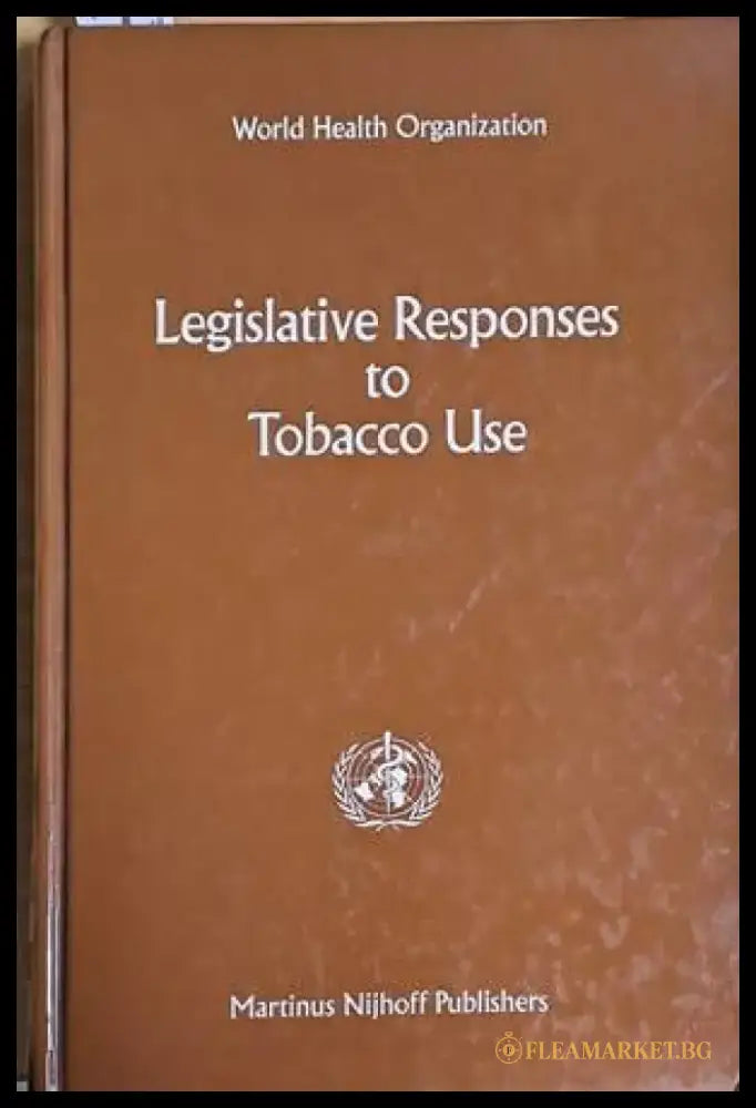 Legislative Responses to Tobacco Use - Книги