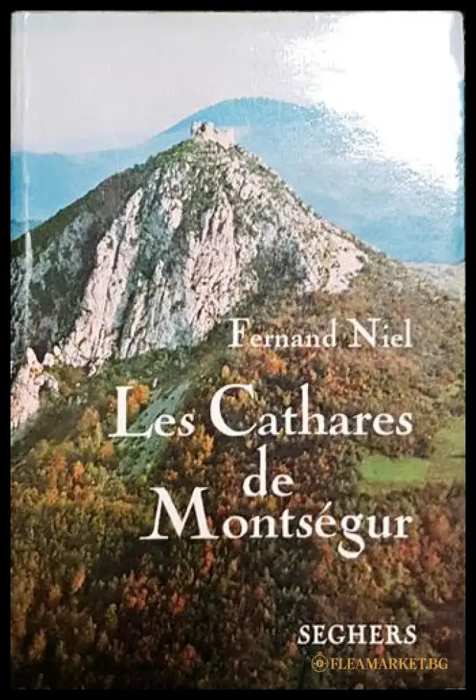 Les Cathares de Montsegur – Fernand Niel - Книга