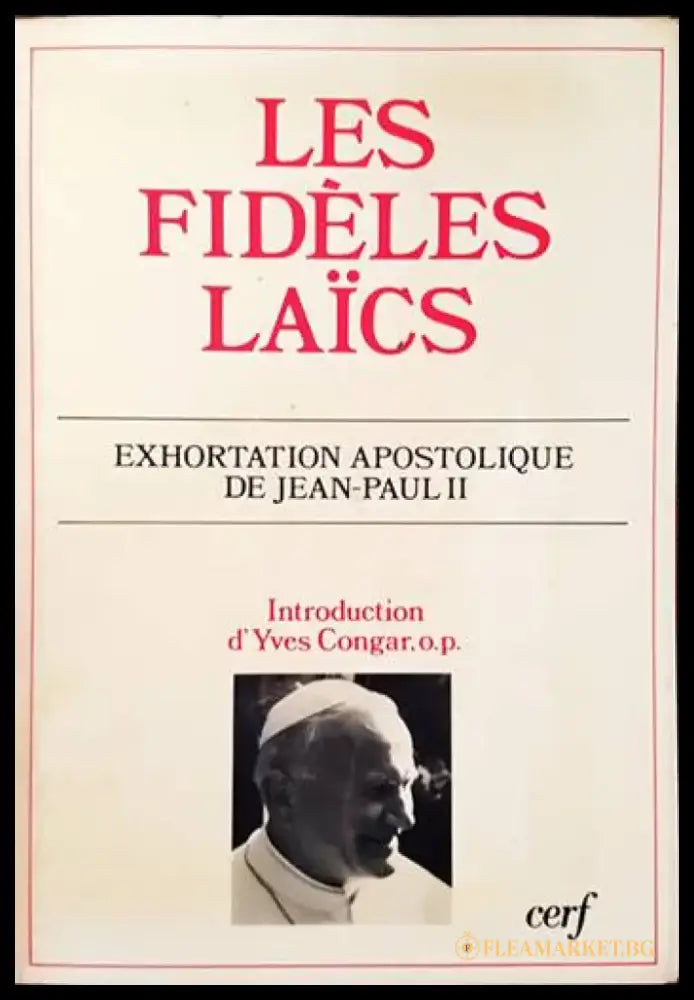 Les Fideles Laics. Exhortation apostolique de Jean- Paul II - Книги