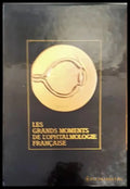 Les grands moments de l’ophtalmologie francasie - Книги