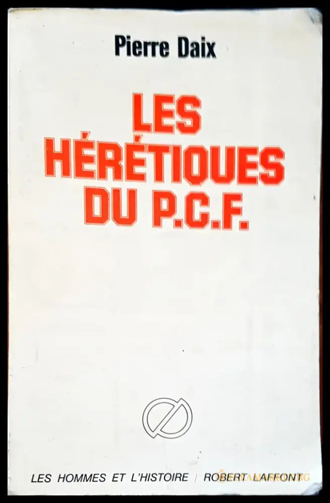Les heretiques du P.C.F - Книги