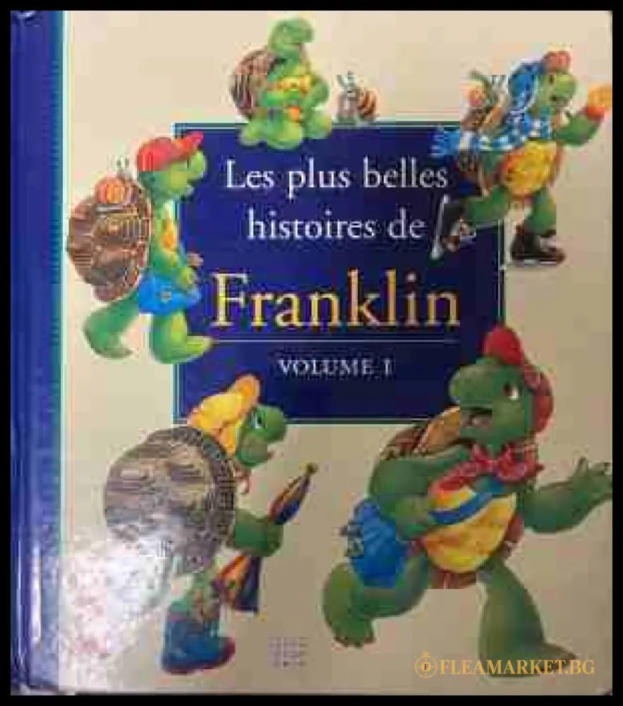 Les plus belles histoires de Franklin. Volume 1 (331409261444) - Paulette Bourgeois - Книга