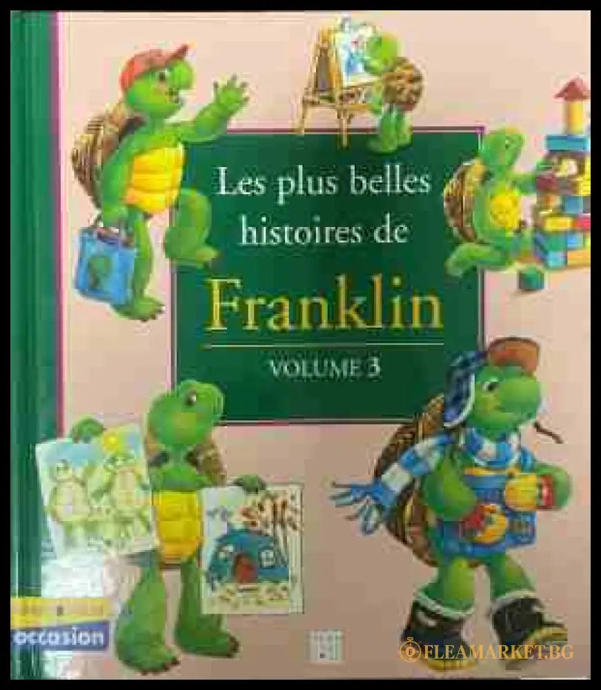 Les plus belles histoires de Franklin. Volume 3 (331409261439) - Paulette Bourgeois - Книга