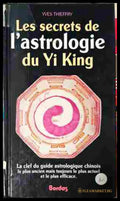 Les secrets de l'astrologie du Yi King - Yves Thieffry