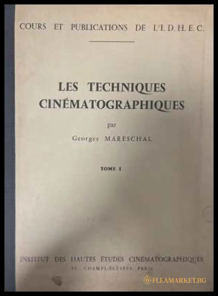 Les techniques cinématographiques. Tome 1 (172508261226) - Georges Mareschal - Книга