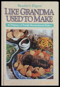 Like Grandma Used to Make: A Treasury of Fondly Remembered Dishes (241109261709) - Колектив - Книга