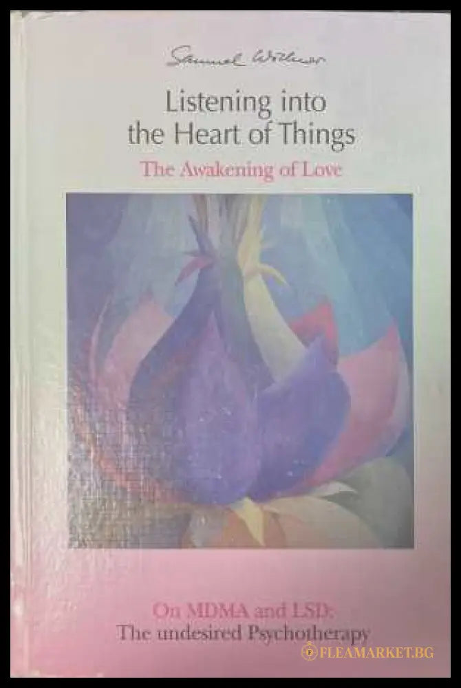 Listening into the Heart of Things - Samuel Widmer