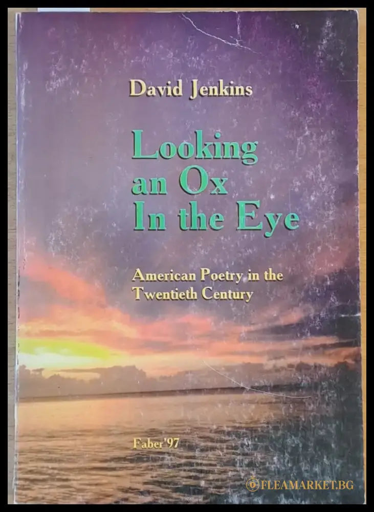 Looking an Ox In the Eye. American Poetry in the Twentieth Century - Книги
