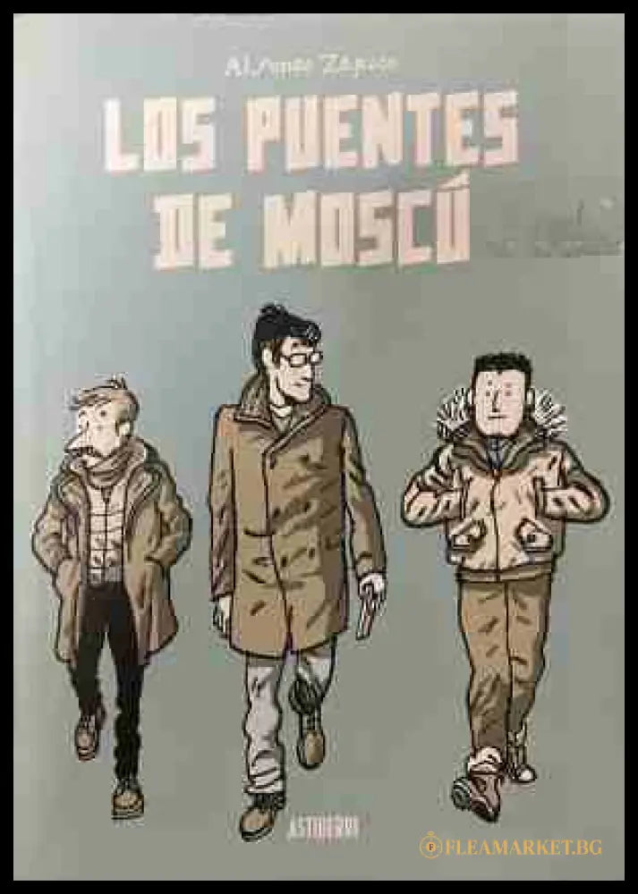 Los puentes de Moscú (331409261655) - Alfonso Zapico - Книга