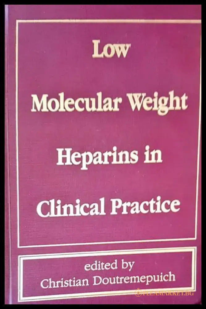 Low molecular weight heparins in clinical practice - Книги