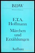 Märchen und Erzählungen - E. T. A. Hoffmann