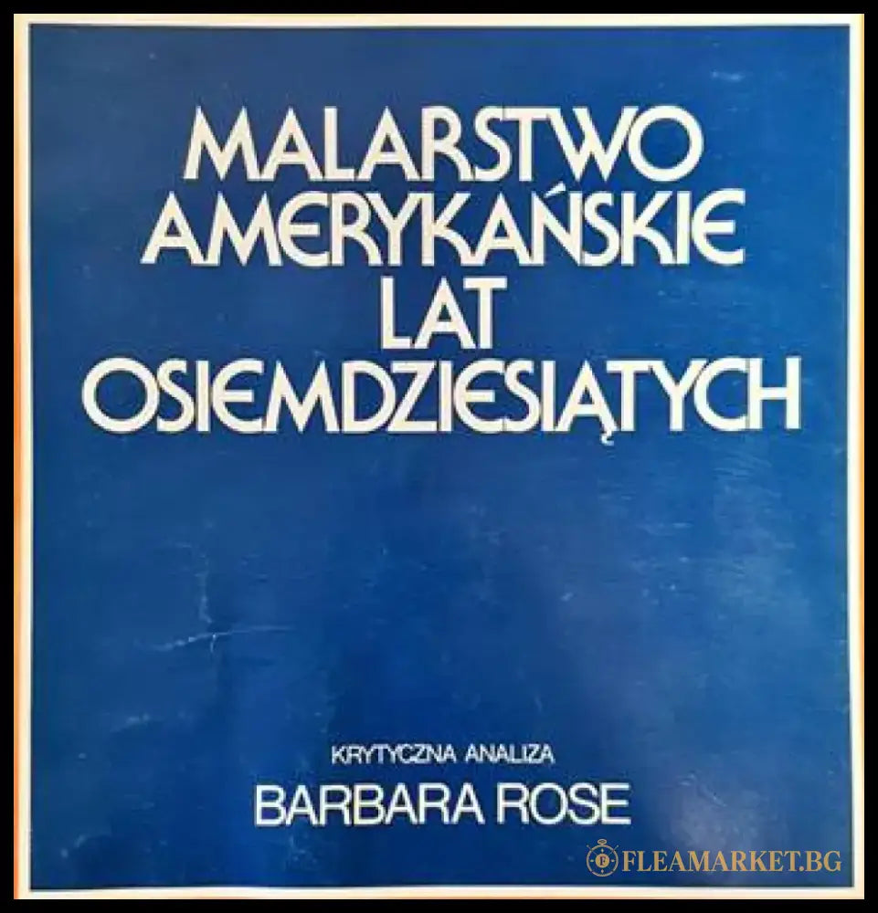 Malarstwo amerykanske lat osiemdziesiatych - Книги