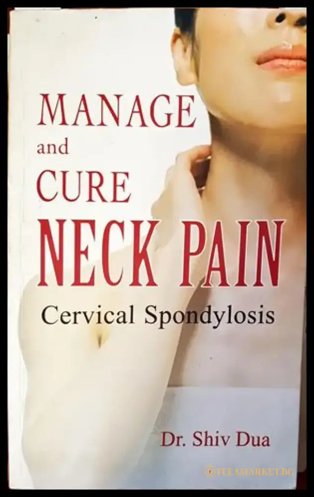 Manage and Cure Neck Pain - Книги