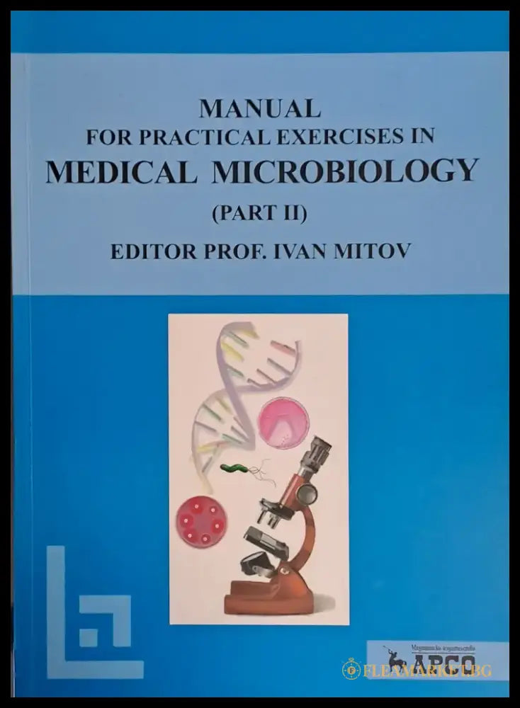 Manual for Practical Exercises in Medical Microbiology part II - Книги