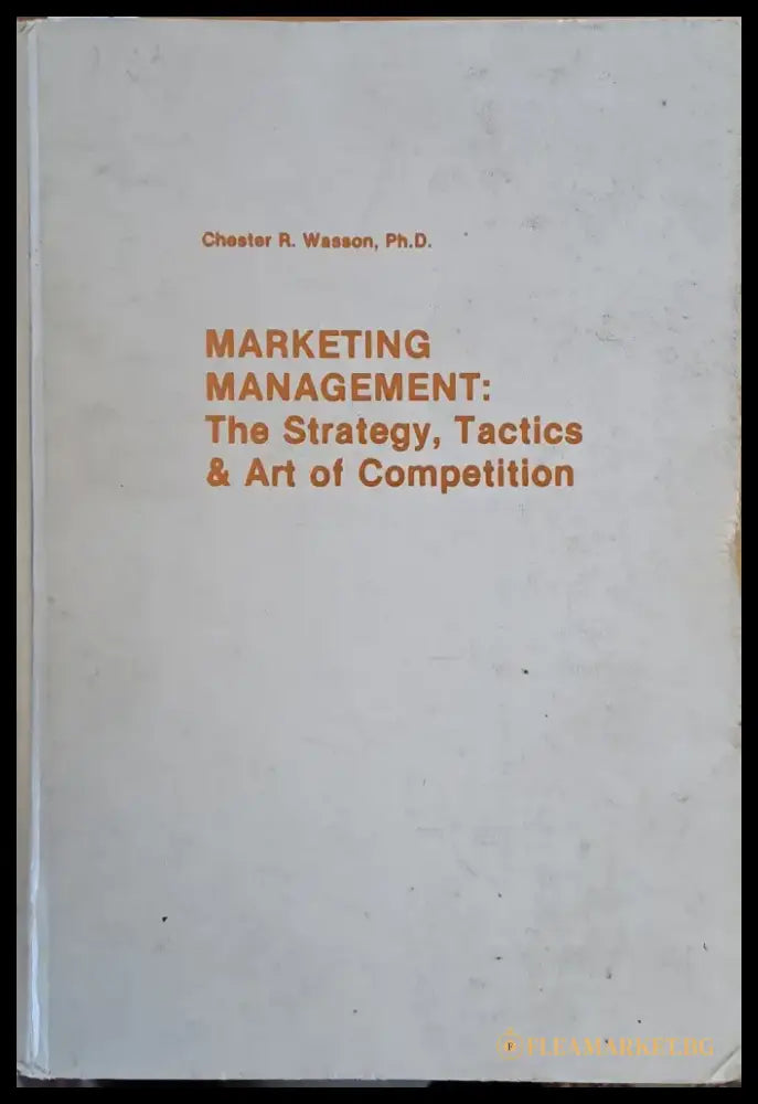 Marketing management: The Strategy Tactics and Art of Competition - Книги