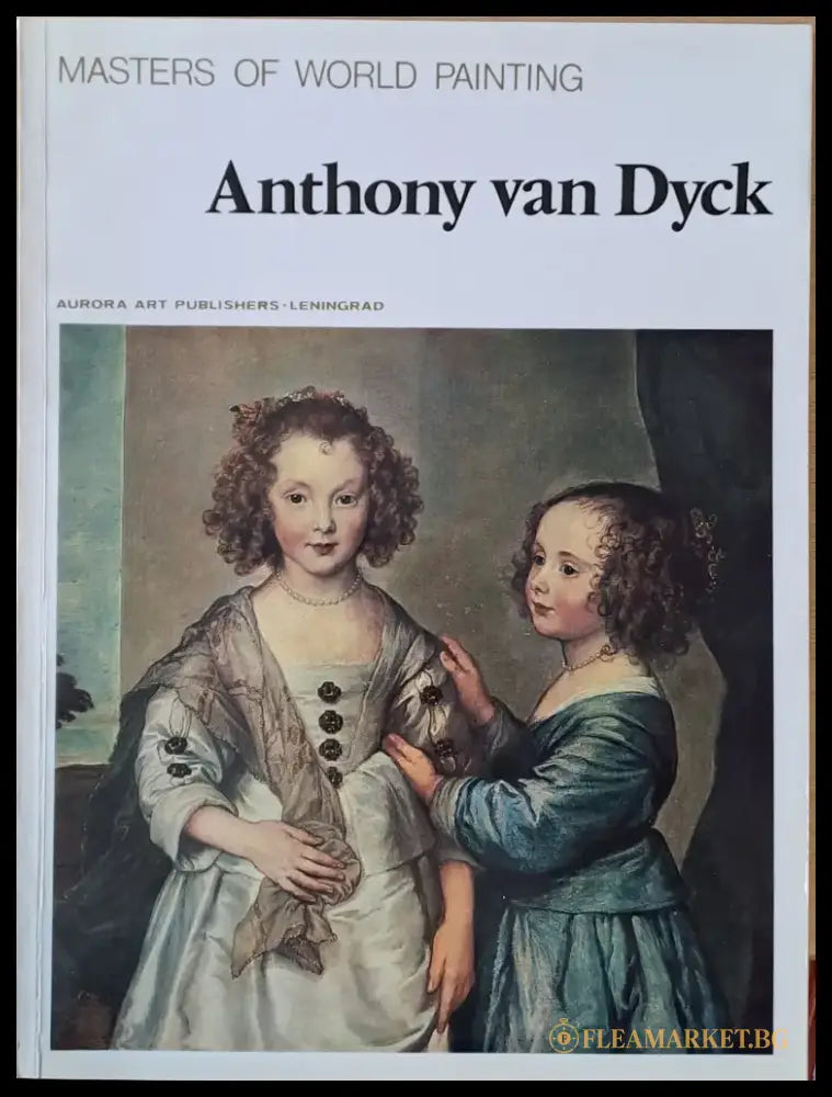 Masters of World Painting: Anthony van Dyck - Книги