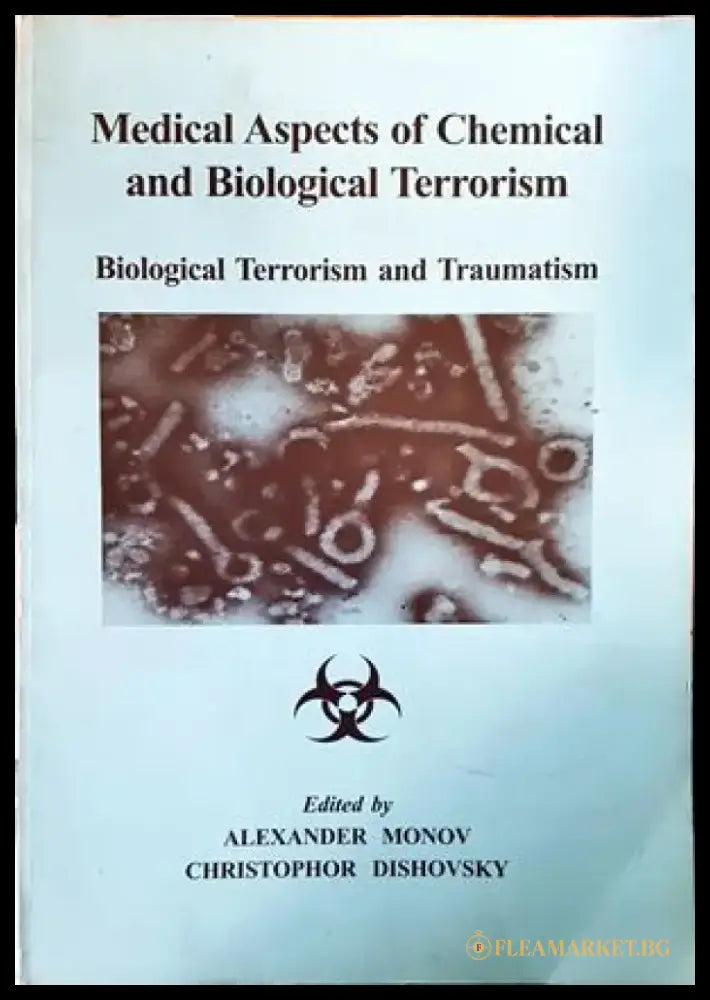 Medical Aspects of Chemical and Biological Terrorism. Biological Terrorism and Traumatism - Книги