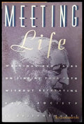 Meeting Life: Writings and Talks on Finding Your Path Without Retreating from Society - Книги