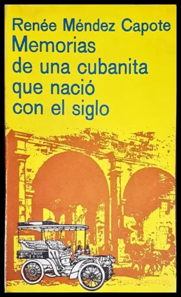 Memorias de una cubanita que nacio con el siglo - Книги