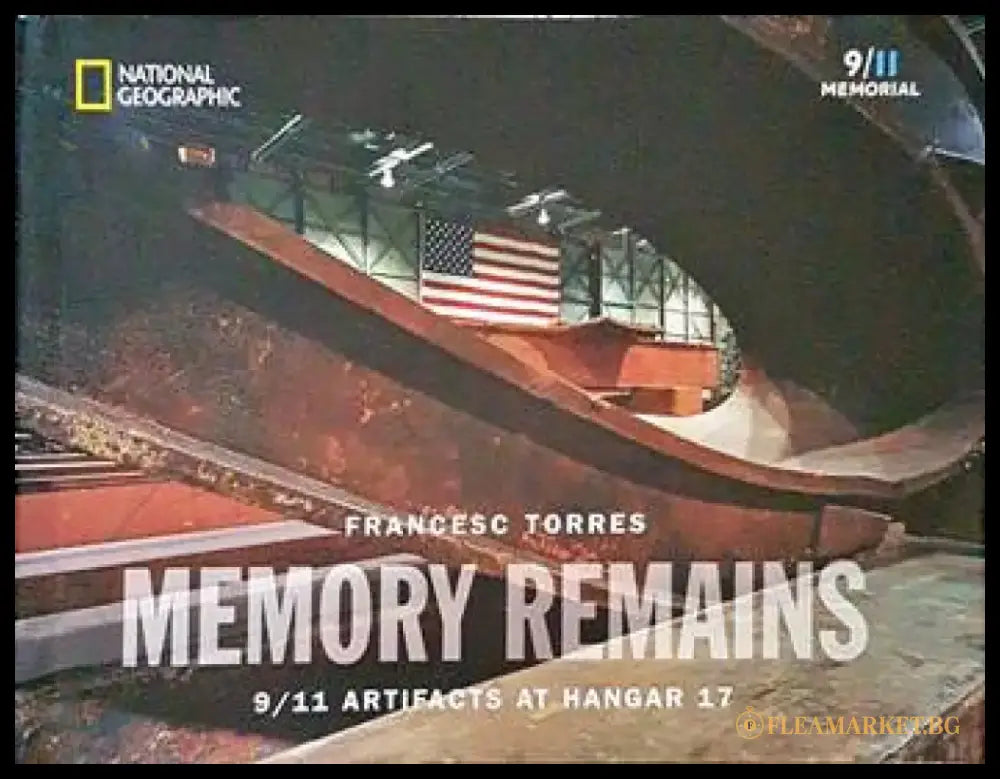 Memory Remains: 9/11 Artifacts at Hangar 17 - Книги