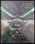 Metal Vases and Utensils. Volume 1 - Книги
