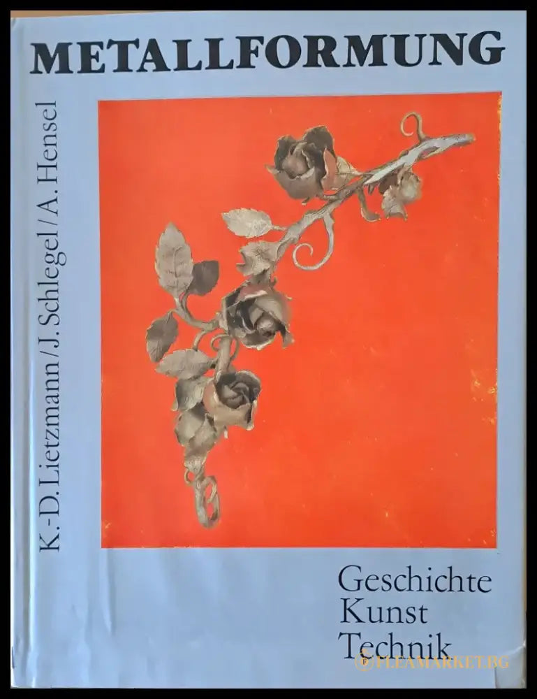 Metallformung - Geschite Kunst Technik - Книги