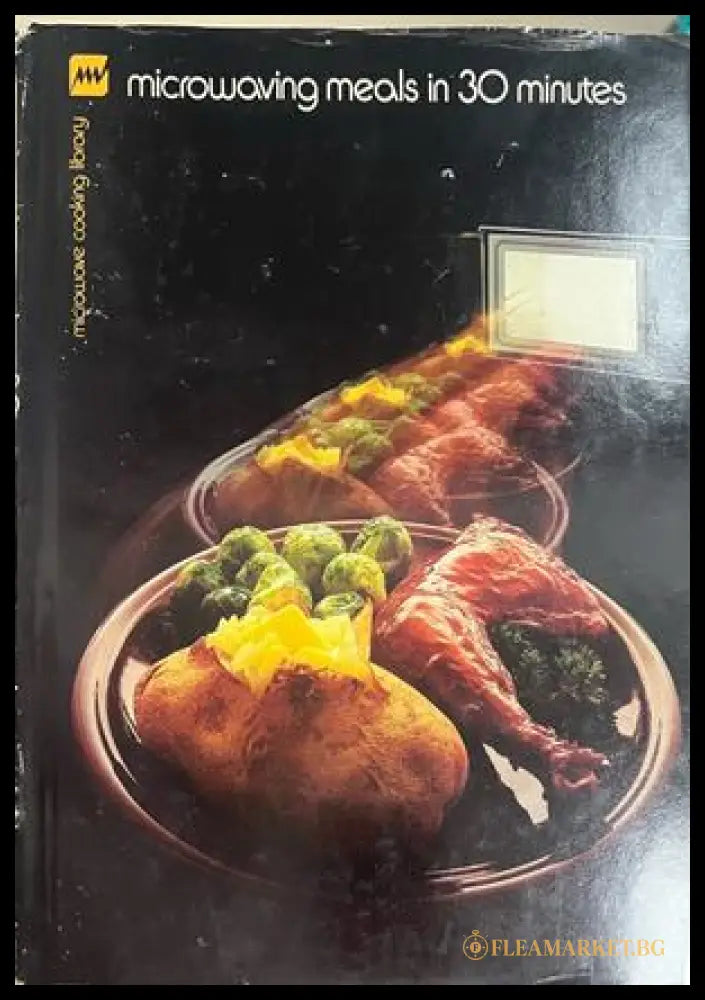 Microwaving Meals in 30 Minutes