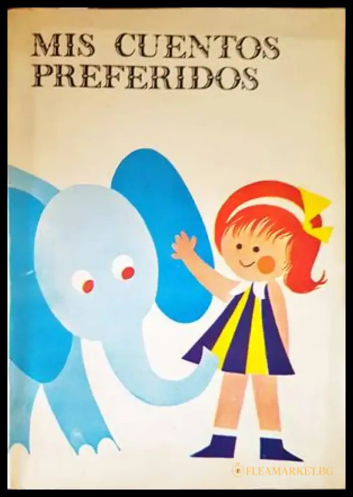Mis cuentos preferidos - Книги