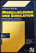 Modellbildung und Simulation: Konzepte Verfahren und Modelle zum Verhalten dynamischer Systeme - Книги