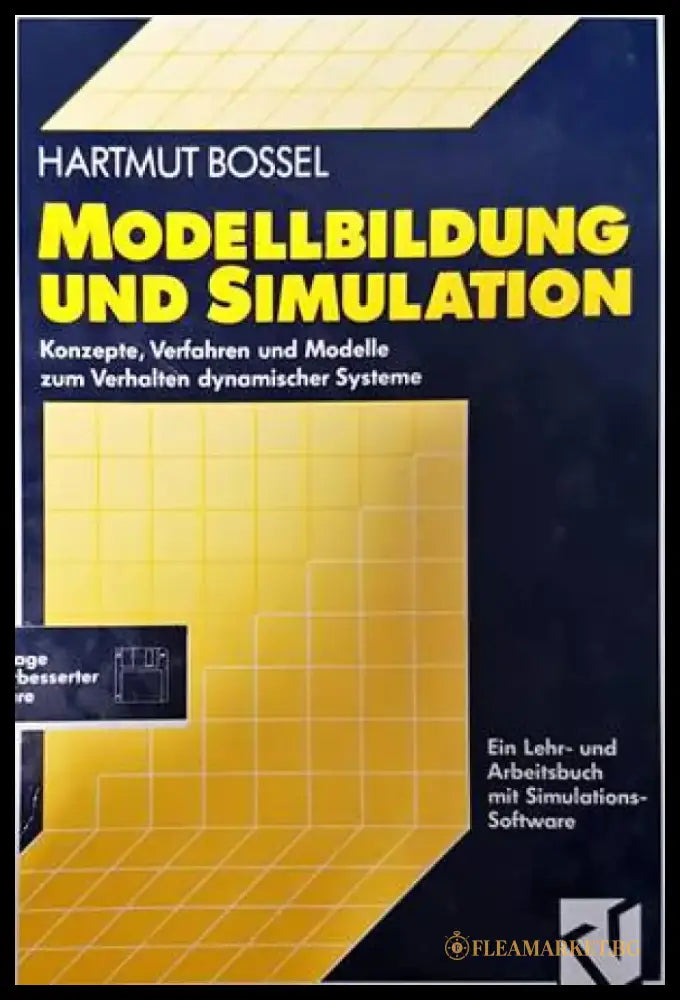 Modellbildung und Simulation: Konzepte Verfahren und Modelle zum Verhalten dynamischer Systeme - Книги