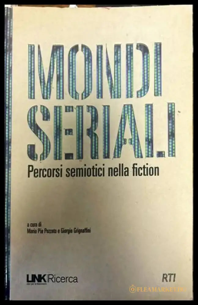 MONDI SERIAI.I. Percorsi semiotici nella fiction - Книги