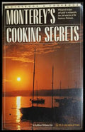 Monterey's Cooking Secrets: Guidebook & Cookbook – Kathleen DeVanna Fish, 1988