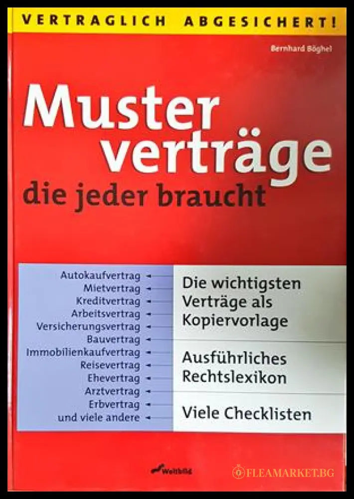 Musterverträge die jeder braucht - Bernhard Böghel