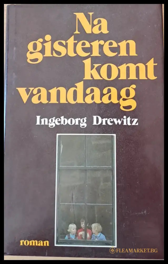 Na gisteren komt vandaag - Книги