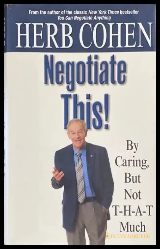Negotiate This!: By Caring But Not T-H-A-T Much - Книги